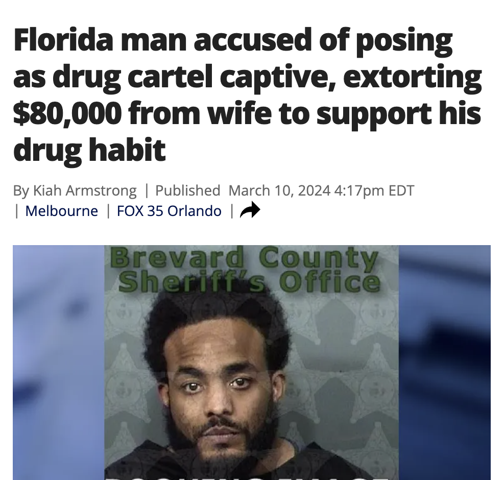 painter - Florida man accused of posing as drug cartel captive, extorting $80,000 from wife to support his drug habit By Kiah Armstrong | Published pm Edt | Melbourne | Fox 35 Orlando | Brevard County Sheriff's Office